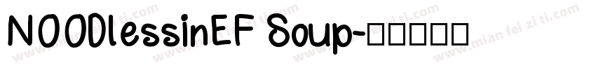 NOODlessinEF Soup字体转换